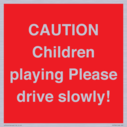 caution-children-playing-please-drive-slowly~